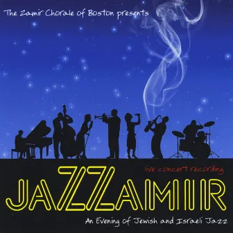 JaZZamir by Zamir Chorale Of Boston