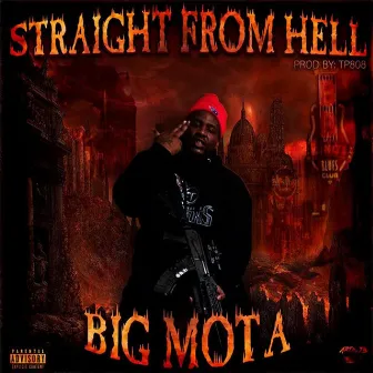 Straight from Hell by Big Mota