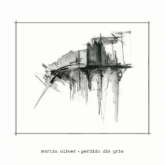 Perdido Dia Gris by Martin Oliver