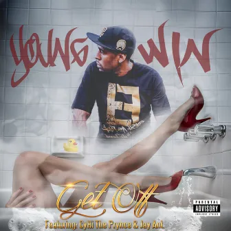 Get Off (feat. CyHi The Prynce & Jay Ant) - Single by Young Win