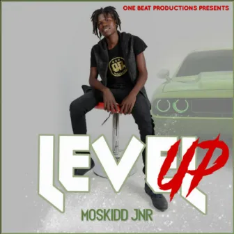 Level Up by Moskidd jnr