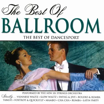 Strictly Ballroom Series: The Best of Ballroom by The New 101 Strings Orchestra