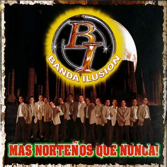 Mas Nortenos Que Nunca by Banda Ilusion