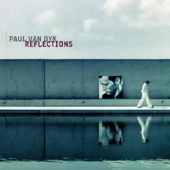 Reflections by Paul van Dyk