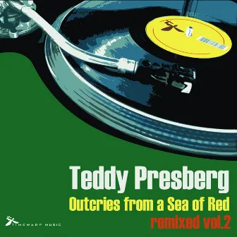 Outcries From A Sea Of Red Remixed Vol. 2 by Teddy Presberg