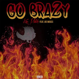 Go Brazy by Ken Malik