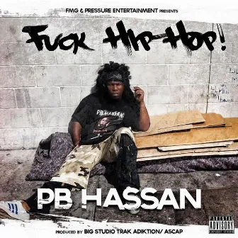 Fuck Hip Hop by PB Hassan