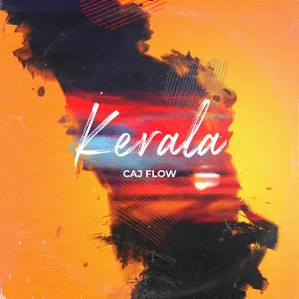 Kerala by Caj Flow