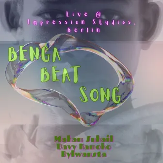 Benga Beat Song (Live at Impression Studios, Berlin) by Maham Suhail