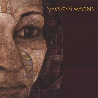 Vacuous Waxing by Dawud Wharnsby