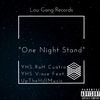 One Night Stand by YHS RaH Cuatro