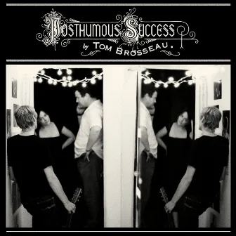 Posthumous Success by Tom Brosseau