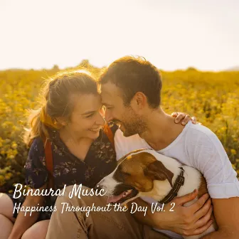 Binaural Music: Happiness Throughout the Day Vol. 2 by 