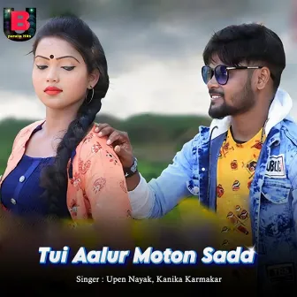 Tui Aalur Moton Sada by Upen Nayak