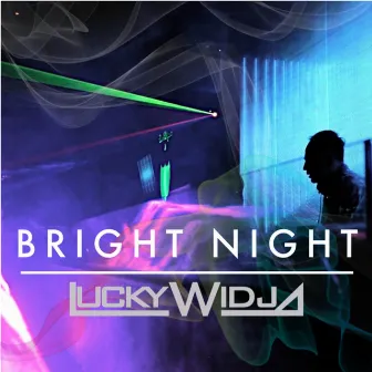 Bright Night (Original Mix) by Lucky Widja