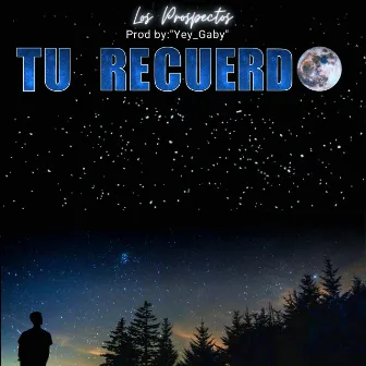 Tu Recuerdo by Los Prospectos