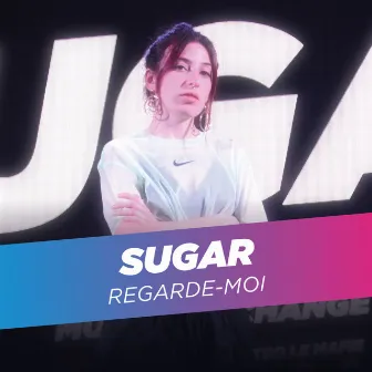 Regarde - Moi by Sugar