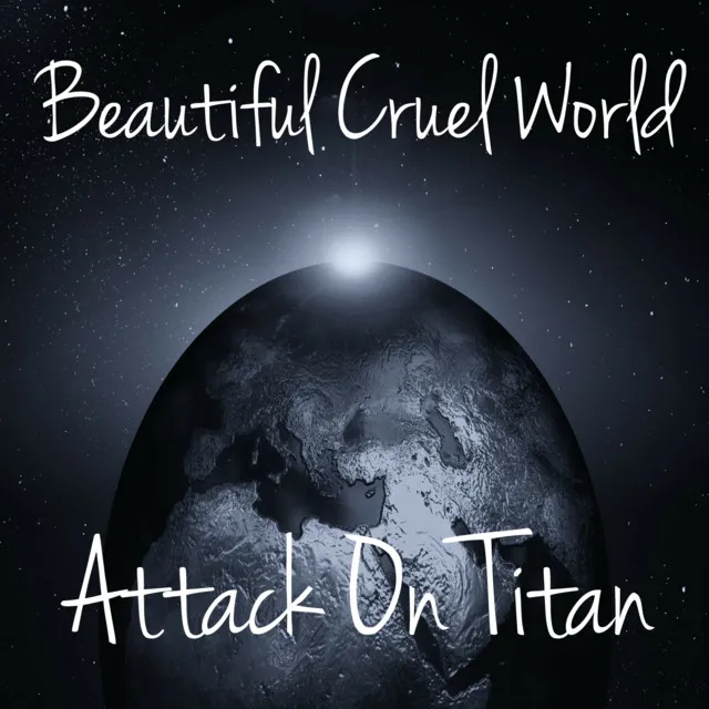 Beautiful Cruel World - Attack on Titan ED 1