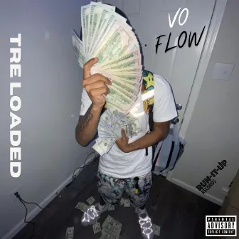 Vo Flow by Tre Loaded