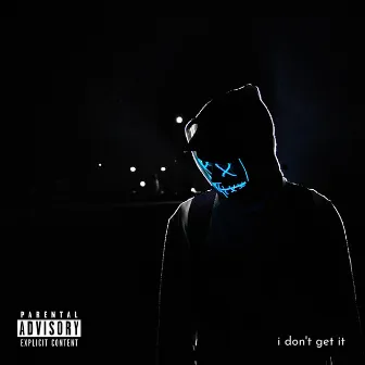 i don't get it by Unknown Artist