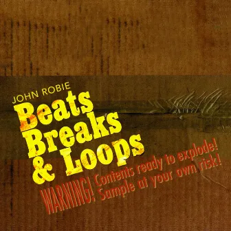 Beats, Breaks & Loops by John Robie