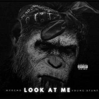 LOOK AT ME by Young Stunt