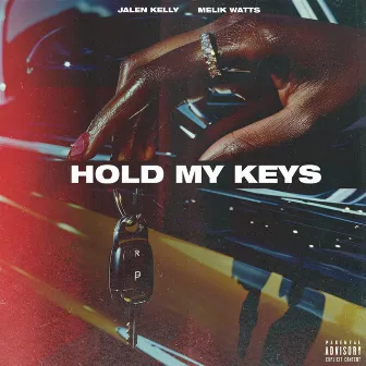 Hold My Keys by Jalen Kelly