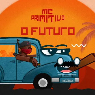 O Futuro by MC Primitivo