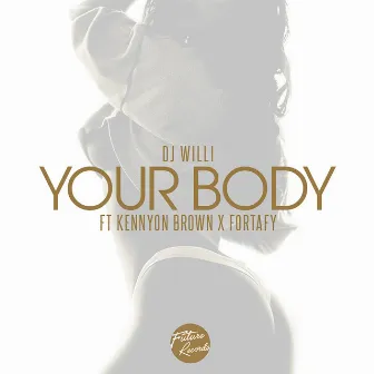 Your Body by DJ Willi