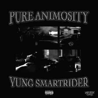 Pure Animosity by Yung SmartRider