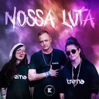 Nossa Luta by Krema