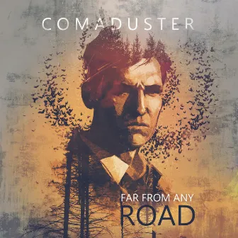 Far From Any Road by Comaduster