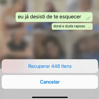 Eu Já Desisti de Te Esquecer by Doral