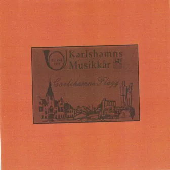 Carlshamns Flagg by Karlshamns Musikkår