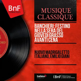 Banchieri: Festino nella sera del giovedì grasso avanti cena (Mono Version) by 