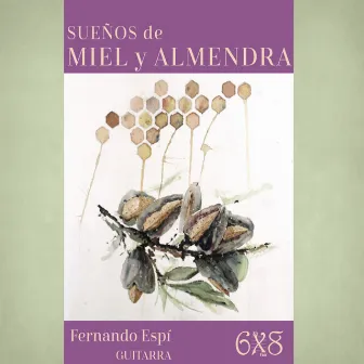 Sueños de Miel y Almendra by Fernando Espí