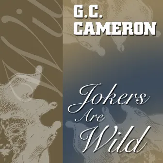 Jokers Are Wild by G.C. Cameron