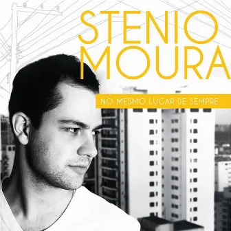 No Mesmo Lugar de Sempre by Stenio Moura