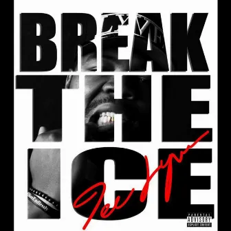 Break the Ice by Tee Lyve