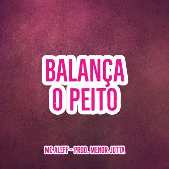 Balança o Peito by PROD MENOR JOTTA