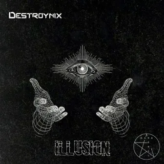 Illusion by Destroynix