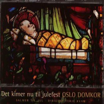 Det Kimer Nu Til Julefest by Oslo Domkor