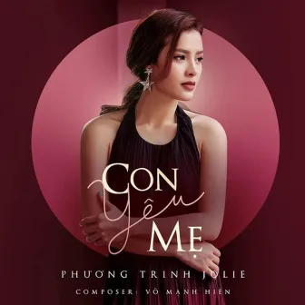 Con Yêu Mẹ by Phuong Trinh Jolie