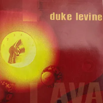 Lava by duke levine