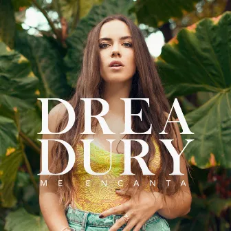 Me Encanta by Drea Dury