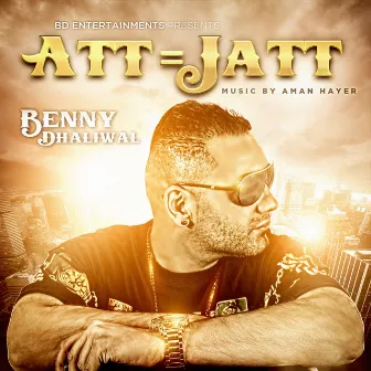 Att = Jatt by Benny Dhaliwal