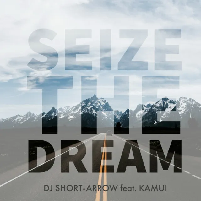 SEIZE THE DREAM (feat. KAMUI)