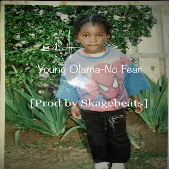 No Fear (Demo) by Young Olama