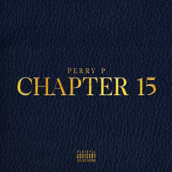 CHAPTER 15. by Perry P