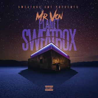 Planet Sweatbox by Mr. Von